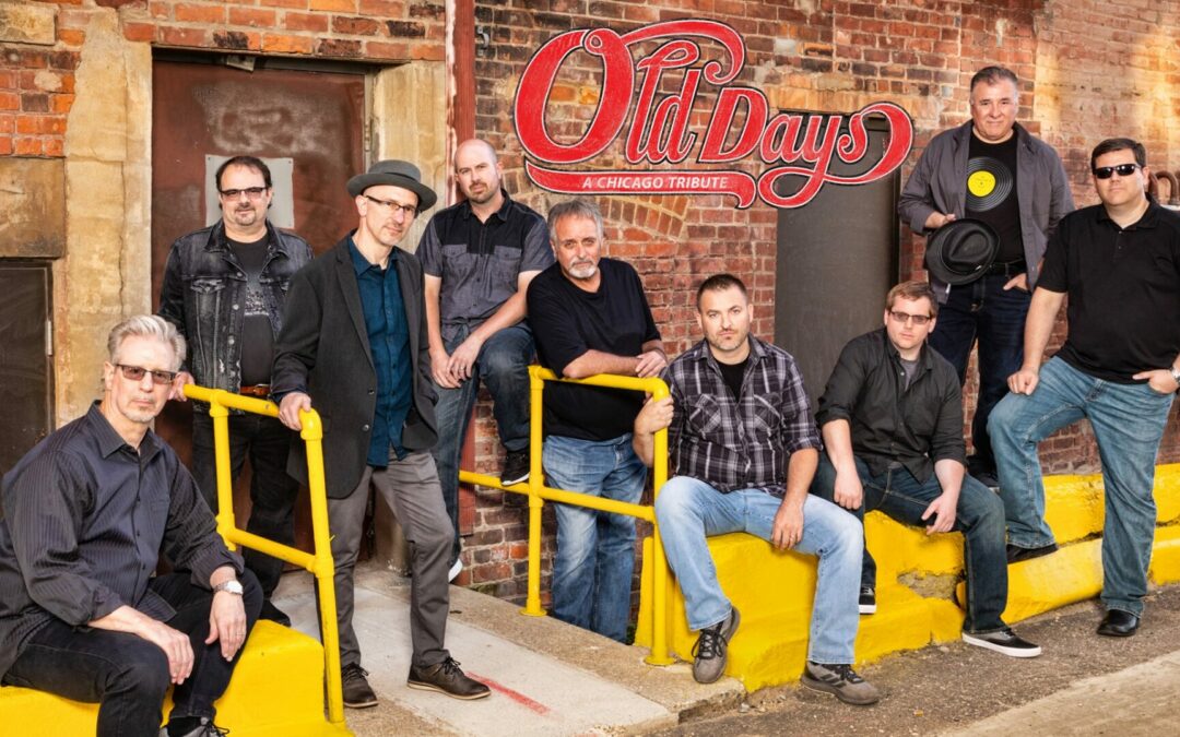Old Days Chicago – A Chicago Tribute Show