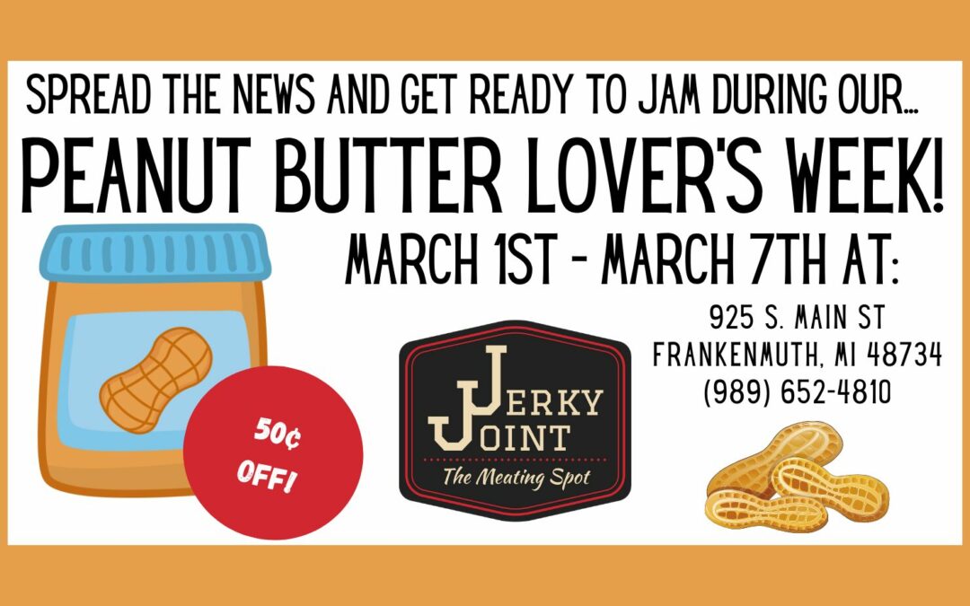 Peanut Butter Lover’s Week at Jerky Joint